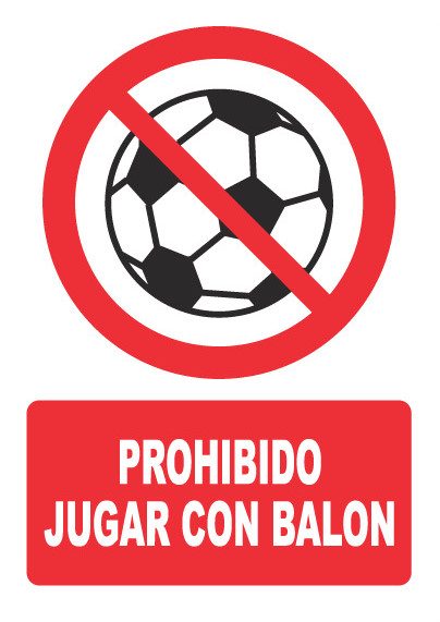 Señal de señales de prohibición PH047: PROHIBIDO JUGAR CON EL BALÓN