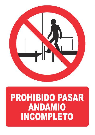 Señal de señales de prohibición PH055: PROHIBIDO PASAR ANDAMIO INCOMPLETO