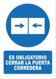 [OB054] ES OBLIGATORIO CERRAR LA PUERTA CORREDERA OB054