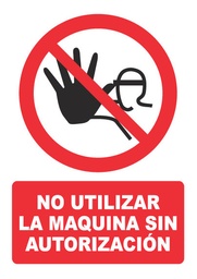 [PH004] NO UTILIZAR LA MAQUINA SIN AUTORIZACION PH004