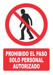 [PH009] PROHIBIDO EL PASO SOLO PERSONAL AUTORIZADO PH009