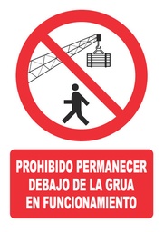 [PH018] PROHIBIDO PERMANECER DEBAJO DE LA GRUA EN .... PH018