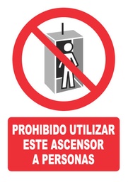 [PH020] PROHIBIDO A PERSONAS UTILIZAR ESTE ASCENSOR ... PH020