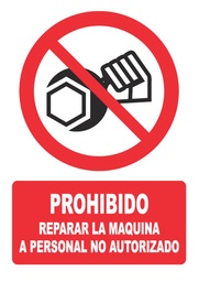 [PH023] PROHIBIDO REPARAR LA MAQUINA A PERSONAL NO AUTORIZ PH023