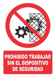 [PH026] PROHIBIDO TRABAJAR SIN EL DISPOSITIVO DE SEGURIDAD PH026