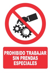 [PH028] PROHIBIDO TRABAJAR SIN PRENDAS ESPECIALES. PH028