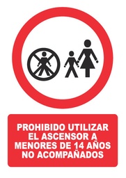 [PH052] PROHIBIDO UTILIZAR EL ASCENSOR A MENORRES DE 14 NO ACOMPAÑADOS PH052