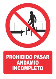 [PH055] PROHIBIDO PASAR ANDAMIO INCOMPLETO PH055