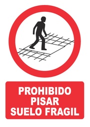 [PH056] PROHIBIDO  PISAR SUELO FRAGIL PH056